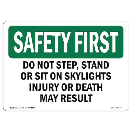 Signmission OSHA Sign, Do Not Step Stand Or Sit On Skylights Injury, 5in X 3.5in Decal, 3.5" W, 5" L, Landscape OS-SF-D-35-L-10577